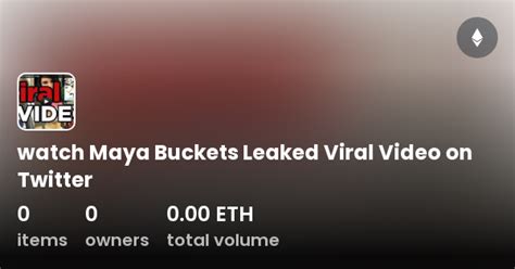 maya buckets leaked|Maya Buckets Twitter Video Original 